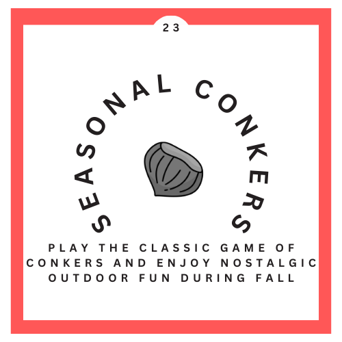 23 Seasonal Conkers