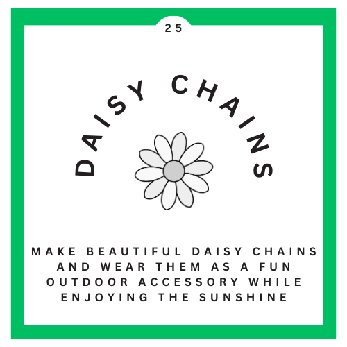 25 Daisy Chains