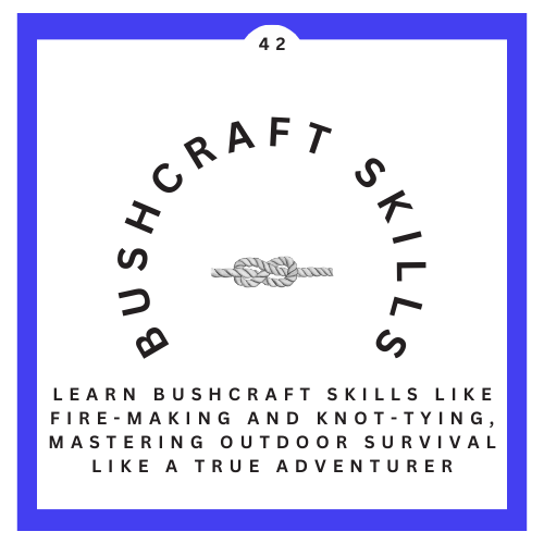 42 Bushcraft Skills