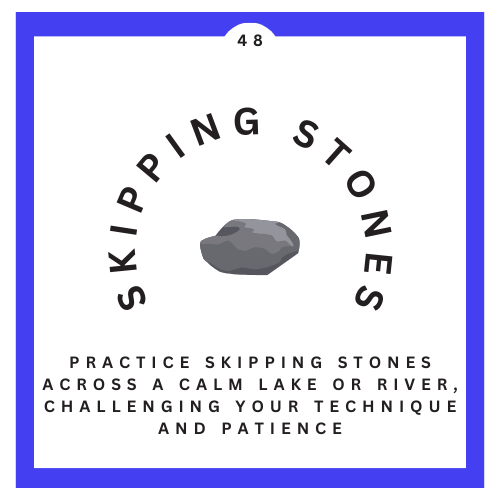 48 Skipping Stones