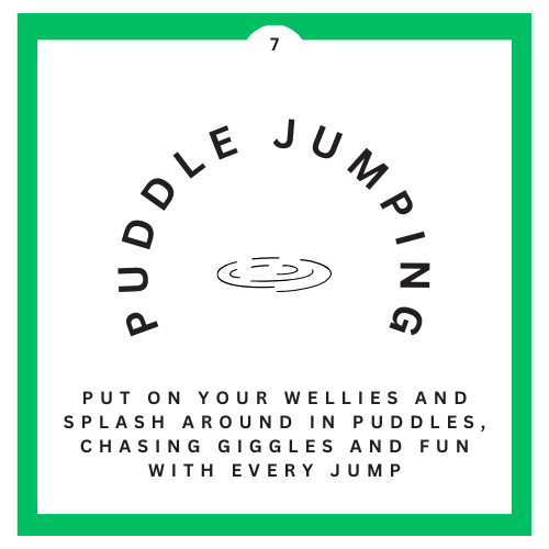 7 PUDDLE JUMPING